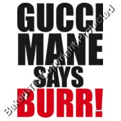 Gucci Mane says Burr 